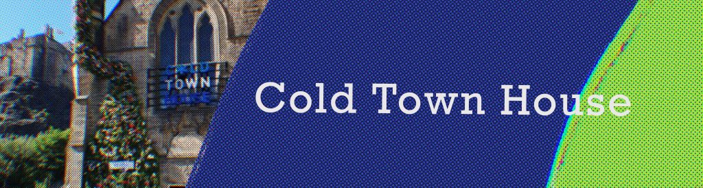 Cold Town House
